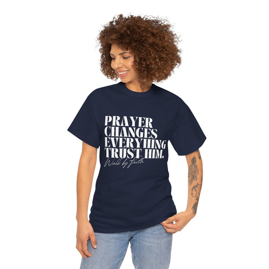 Prayer changes everything T-shirt