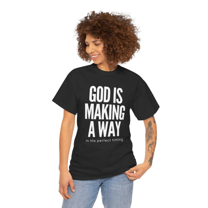 God is making a Way T-shirt