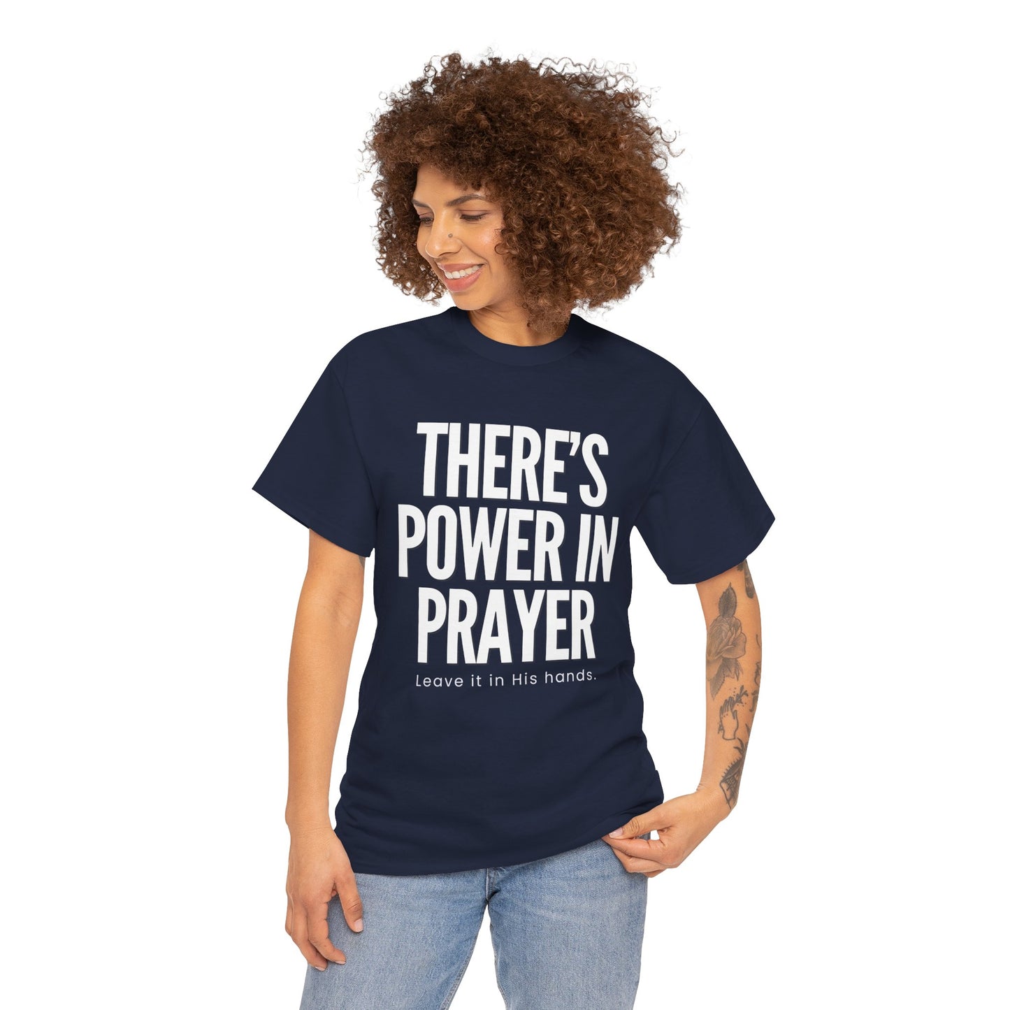 There is power in prayer T-shirt