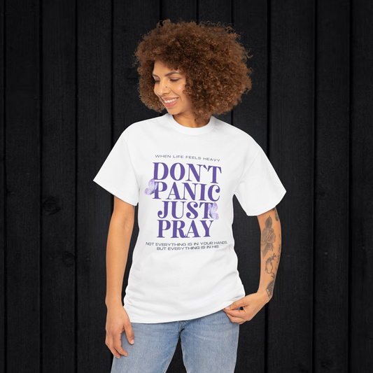 Don't Panic just pray T-shirt