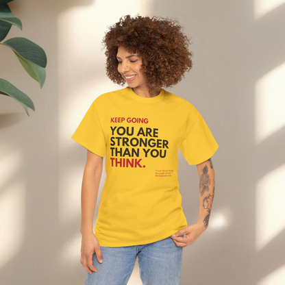 You are stronger than you think T-shirt