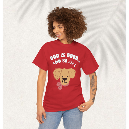 God is good and so am I T-shirt