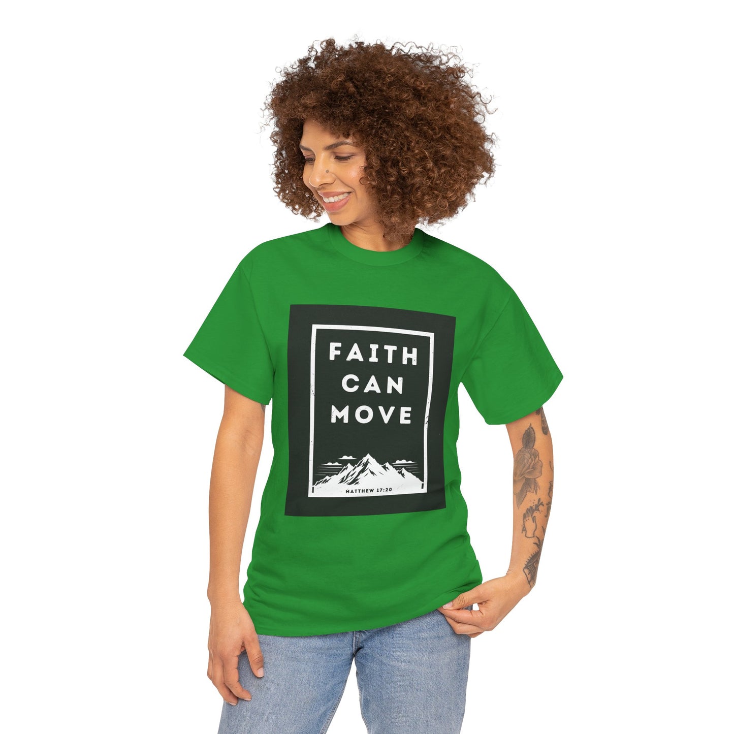 Faith can move T-shirt