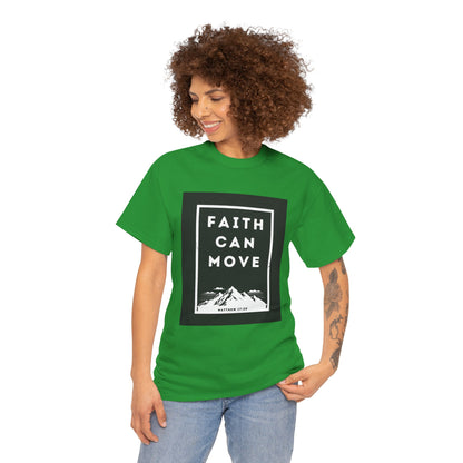 Faith can move T-shirt