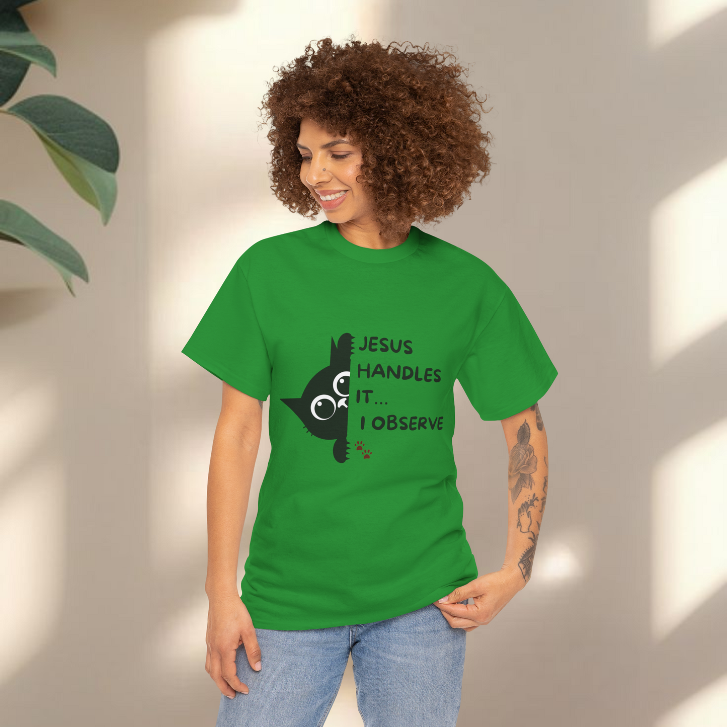 Jesus handles it I observe  - Christian Graphic Tee