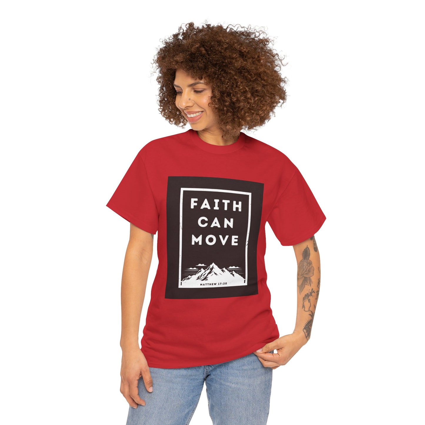 Faith can move T-shirt