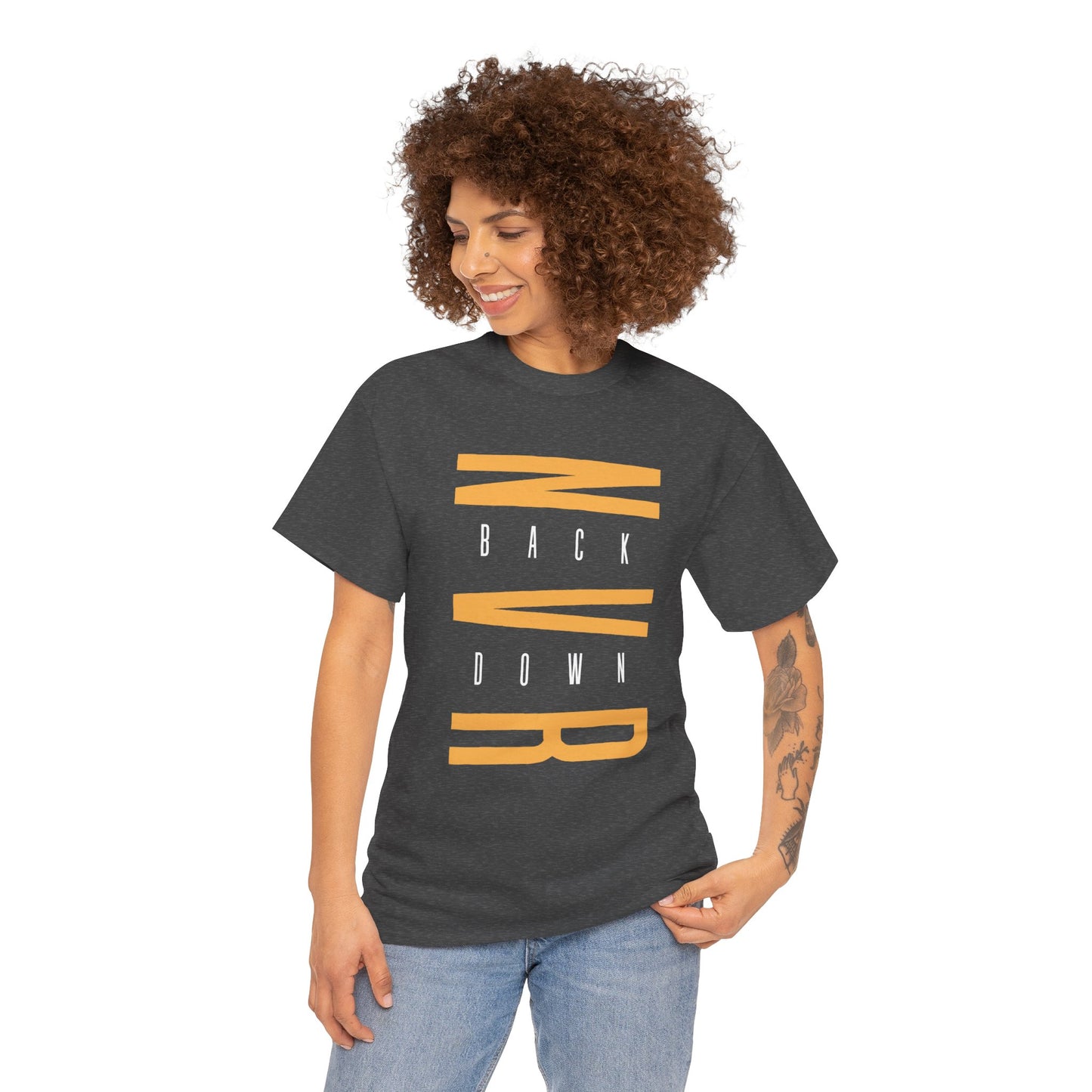 Never Back down T-shirt