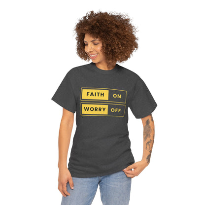 Worry off faith on T-shirt