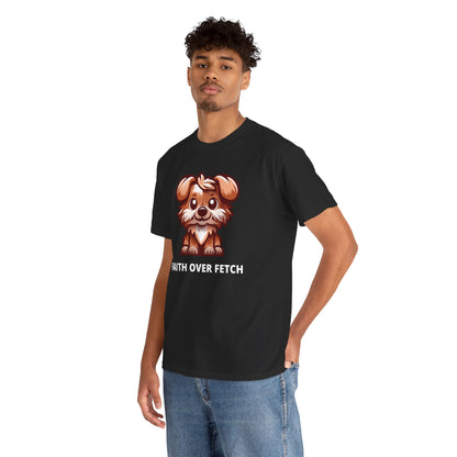 Faith over fetch T-shirt