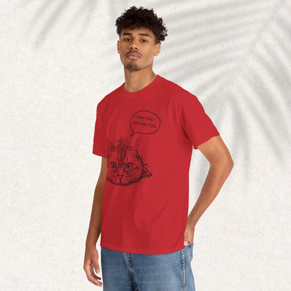 I saw that God did too  - Christian Graphic Tee