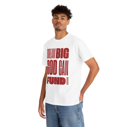 Dream Big God Can Fund It - Bold Faith Tee | Ephesians 3:20