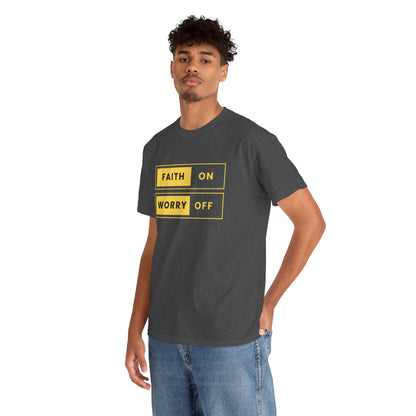 Worry off faith on T-shirt