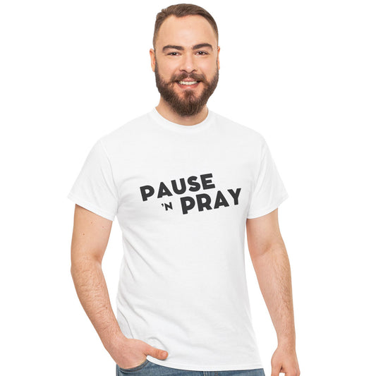 Pause and Pray - Christian Graphic Tee | 1 Thessalonians 5:17